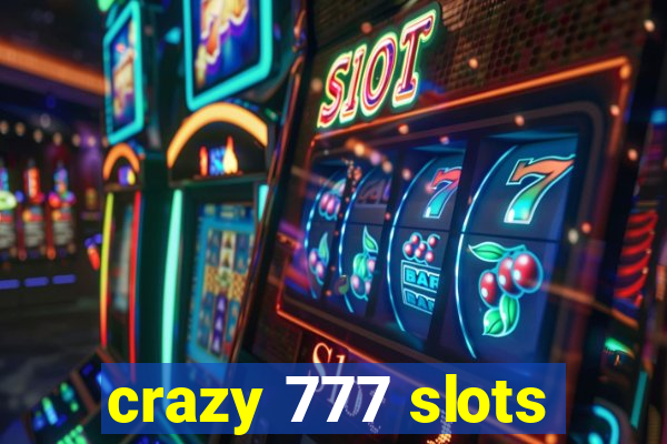 crazy 777 slots